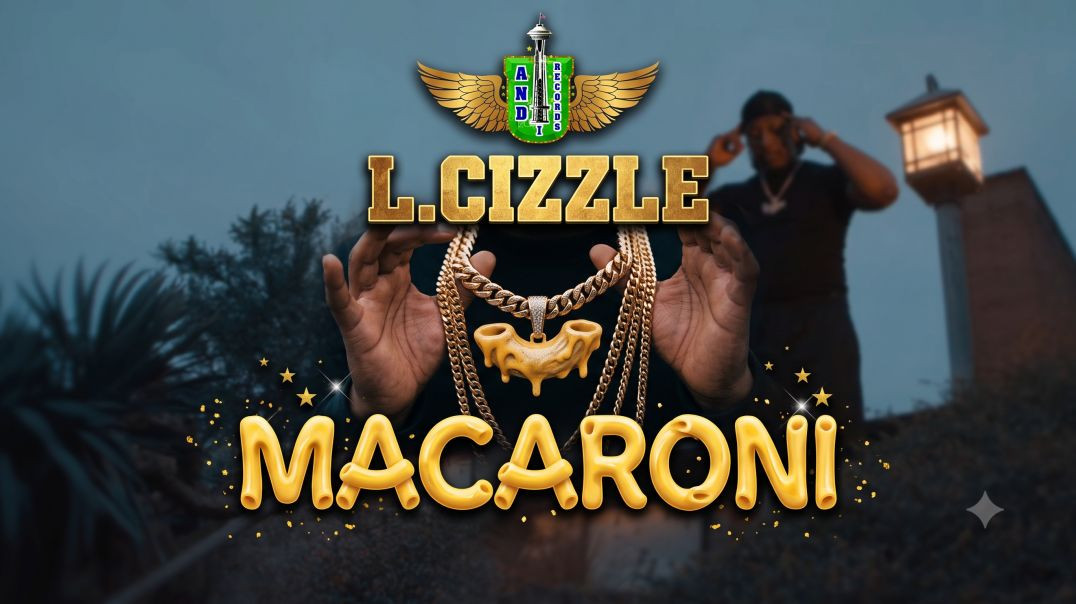 Lcizzle "Macaroni"